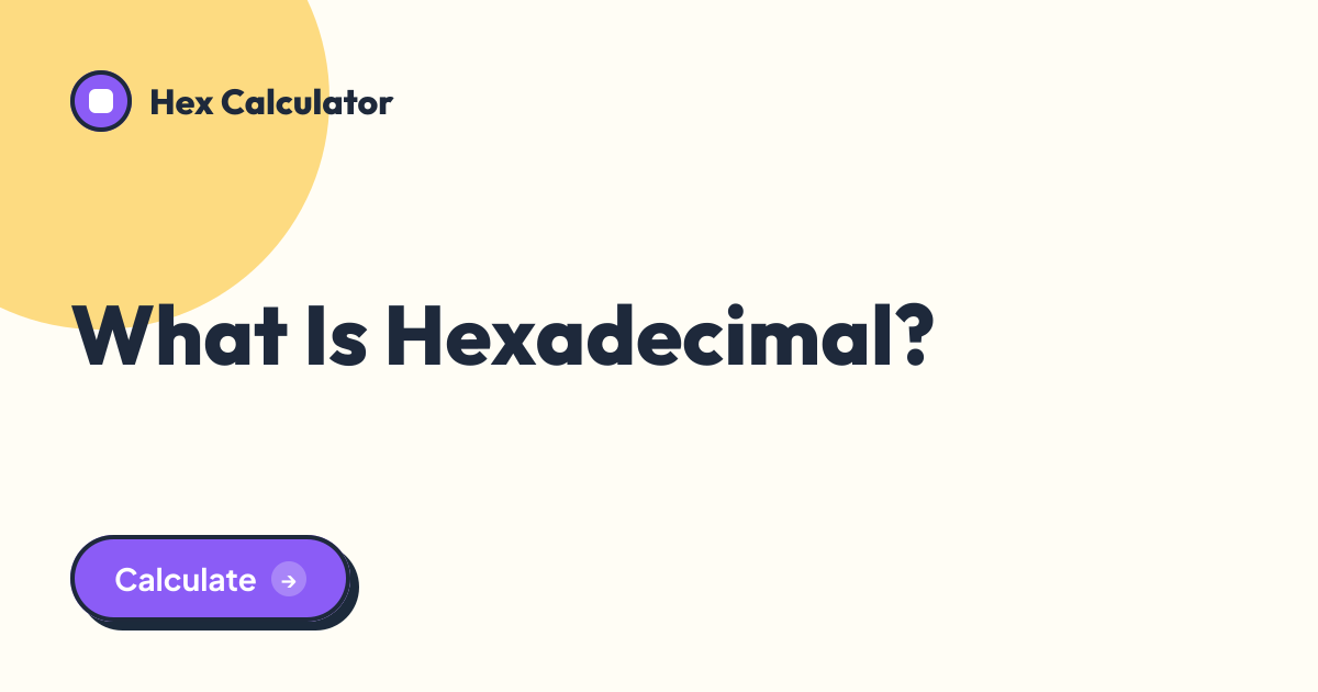 What Is Hexadecimal? tool preview card from Hex Calculator