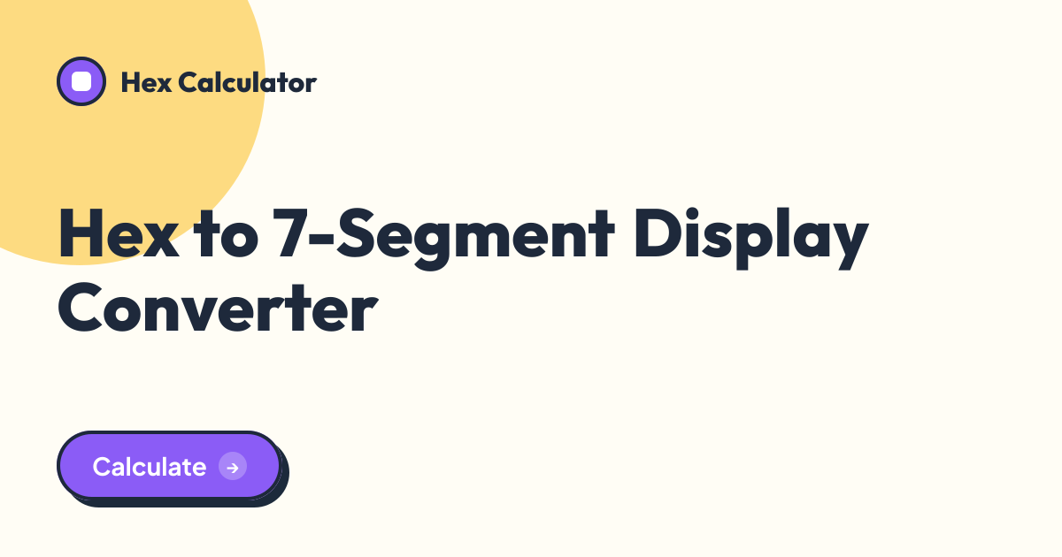 Hex to 7-Segment Display Converter tool preview card from Hex Calculator
